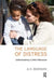 The Language of Distress: Understanding a Child's Behaviour by A.H. Brafman