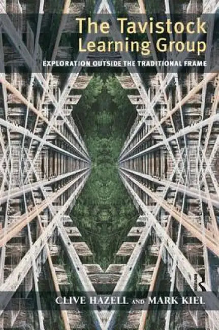 The Tavistock Learning Group: Exploration Outside the Traditional Frame by Clive Hazell