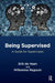 Being Supervised: A Guide for Supervisees by Erik de Haan