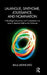 Lalangue, Sinthome, Jouissance, and Nomination: A Reading Companion and Commentary on Lacan's Seminar XXIII on the Sinthome by Raul Moncayo
