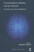 Psychoanalysis, Identity, and the Internet: Explorations Into Cyberspace by Andrea Marzi