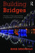 Building Bridges: The Impact of Neuropsychoanalysis on Psychoanalytic Clinical Sessions by Rosa Spagnolo