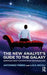The New Analyst's Guide to the Galaxy: Questions about Contemporary Psychoanalysis by Antonino Ferro