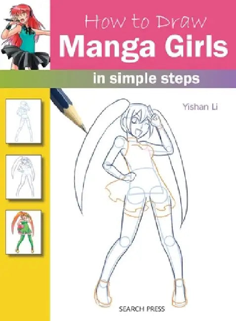 How to Draw Manga Girls: In Simple Steps by Yishan Li