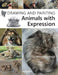 Drawing and Painting Animals with Expression by Marjolein Kruijt