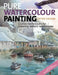 Pure Watercolour Painting: Classic Techniques for Creating Radiant Landscapes by Peter Cronin