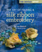 The Art of Felting & Silk Ribbon Embroidery by Di Van Niekerk