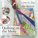 Love to Sew: Quilting on the Move by Alistair MacDonald