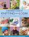 A Beginner's Guide to Knitting on a Loom (New Edition) by Isela Phelps