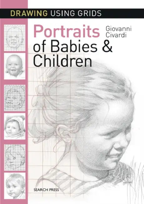 Drawing Using Grids: Portraits of Babies & Children by Giovanni Civardi
