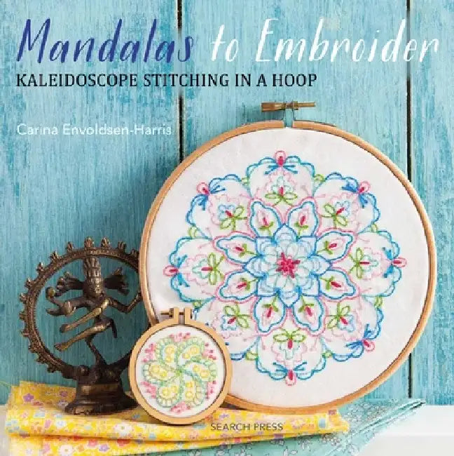 Mandalas to Embroider: Kaleidoscope Stitching in a Hoop by Carina Envoldsen-Harris