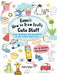 Kawaii: How to Draw Really Cute Stuff by Angela Nguyen