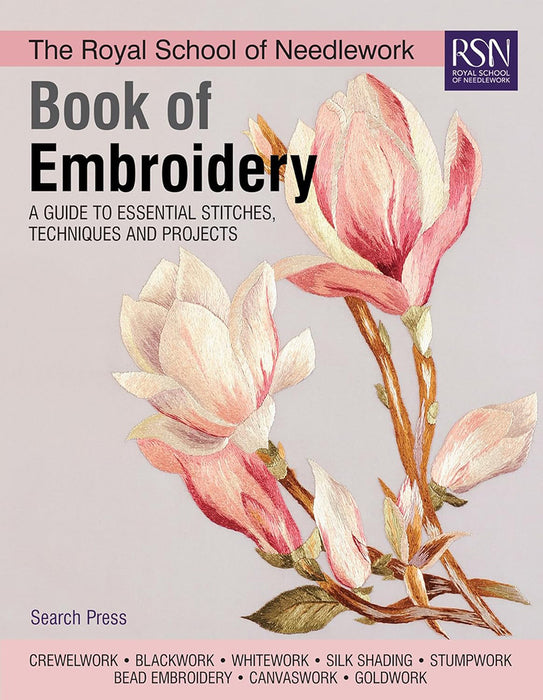 The Rsn Book of Embroidery: A Guide to Essential Stitches, Techniques and Projects