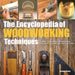 The Encyclopedia of Woodworking Techniques  by Jeremy Broun