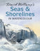 David Bellamy's Seas & Shorelines in Watercolour by David Bellamy