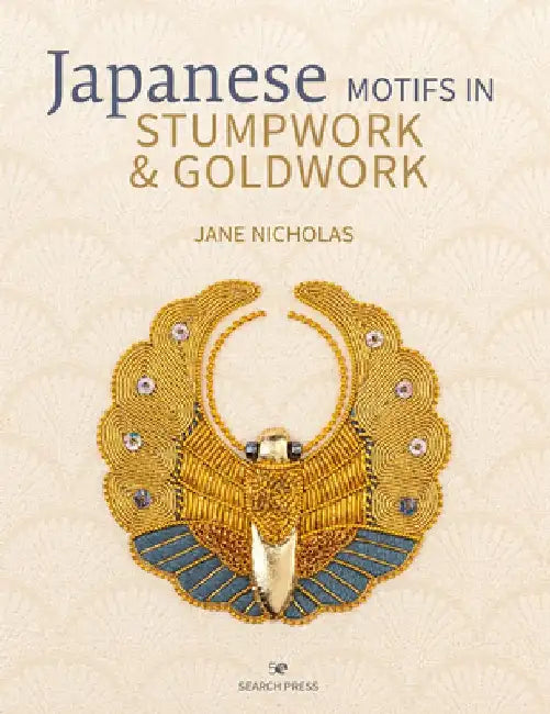 Japanese Motifs in Stumpwork & Goldwork: Embroidered Designs Inspired by Japanese Family Crests by Jane Nicholas