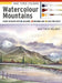 Take Three Colours: Mountains in Watercolour: Start to Paint with 3 Colours, 3 Brushes and 9 Easy Projects by Matthew Palmer