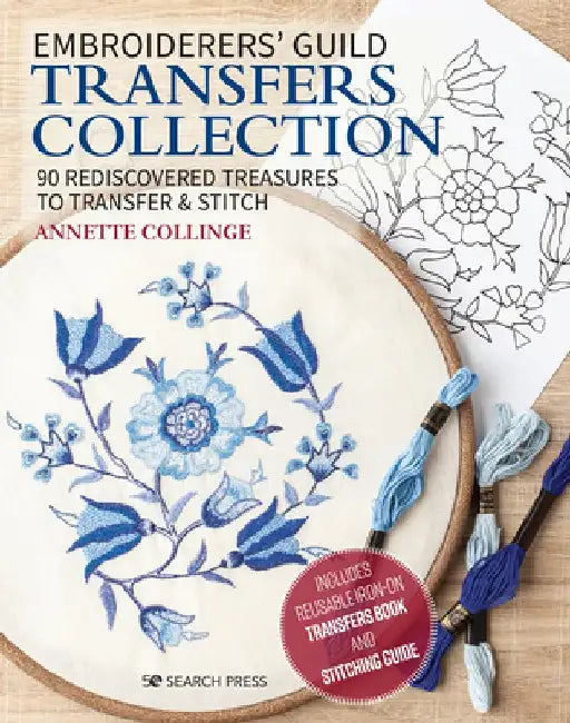 Embroidered Treasures: Transfers: Vintage Embroidery Designs from the Embroiderers' Guild Collection by Annette Collinge
