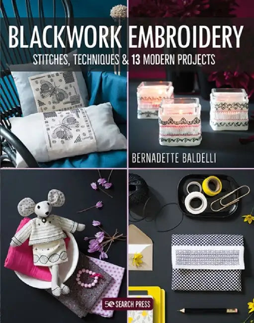 Blackwork Embroidery: Stitches, Techniques and 13 Modern Projects by Bernadette Baldelli