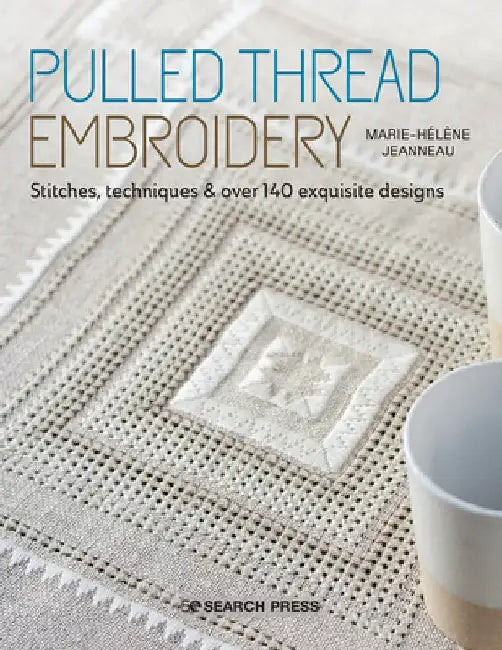 Openwork Embroidery: Over 140 Techniques & Design Inspiration by Marie-Helene Jeanneau