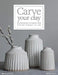 Carve Your Clay by Hilda Carr