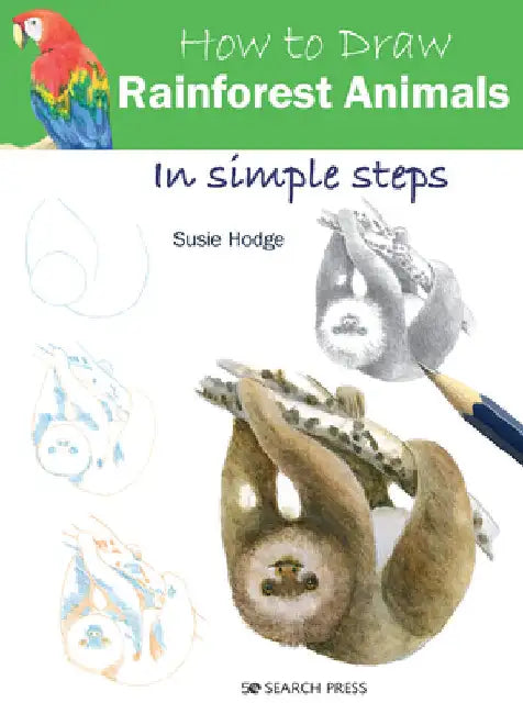 How to Draw Rainforest Animals in Simple Steps by Susie Hodge