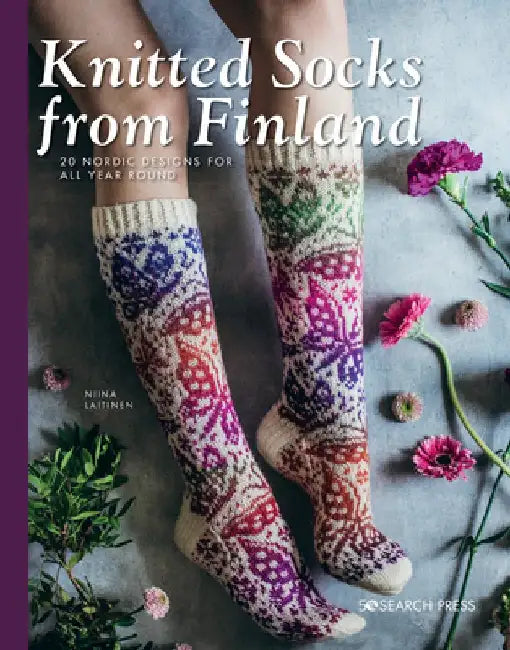 Knitted Socks from Finland: 20 Nordic Designs for All Year Round by Niina Laitinen