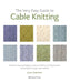 The Very Easy Guide to Cable Knitting: Step-By-Step Techniques, Easy-To-Follow Stitch Patterns and Projects to Get You Started by Lynne Watterson