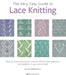 The Very Easy Guide to Lace Knitting by Lynne Watterson