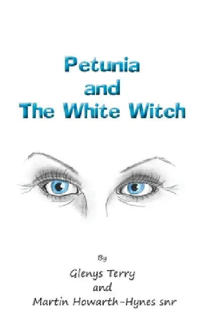 Petunia and The White Witch by Glenys Terry