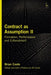 Contract as Assumption II: Formation, Performance and Enforcement by Brian Coote