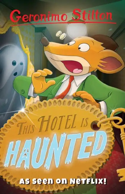 This Hotel Is Haunted by Geronimo Stilton