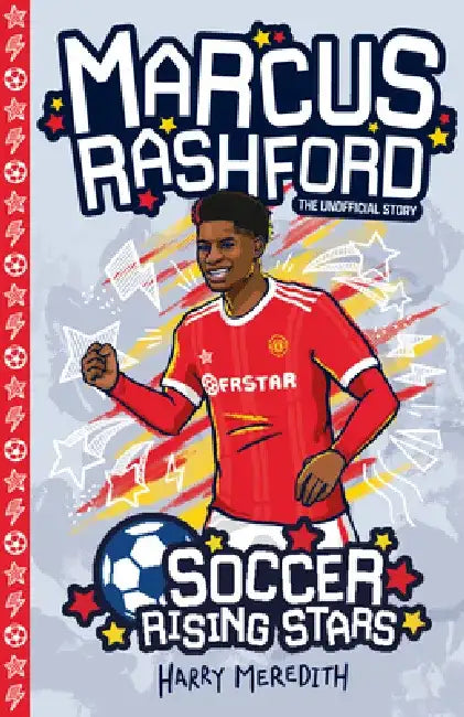 Soccer Rising Stars: Marcus Rashford by Harry Meredith