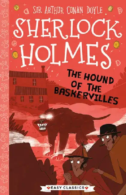 Sherlock Holmes: The Hound of the Baskervilles by Arthur Conan Doyle