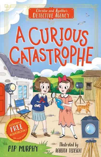 Christie and Agatha's Detective Agency: A Curious Catastrophe by Pip Murphy