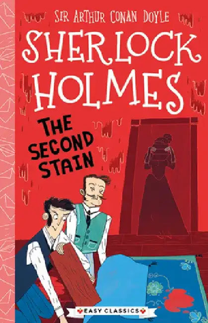 Sherlock Holmes: The Second Stain by Arthur Conan Doyle