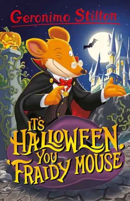 Its Halloween You Fraidy Mouse by Geronimo Stilton