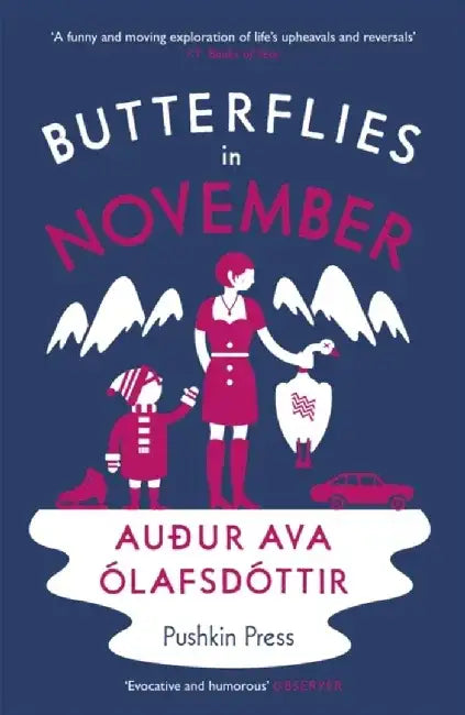 Butterflies in November by Auður Ava (Author) Olafsdottir