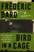 Bird in a Cage by Frederic Dard