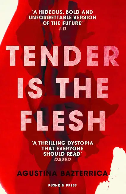 Tender is the Flesh by Agustina Bazterrica