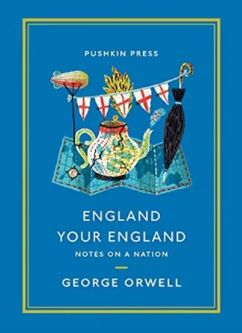 England Your England by George Orwell