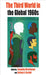 The Third World in the Global 1960s by Samantha Christiansen, Zachary Scarlett