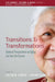 Transitions and Transformations: Cultural Perspectives on Aging and the Life Course by Caitrin Lynch, Jason Danely