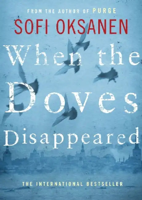 When The Doves Disappeared by Sofi Oksanen