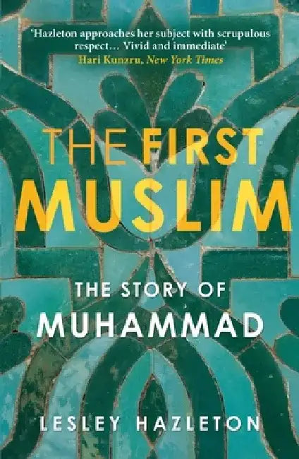 The First Muslim by Lesley Hazleton