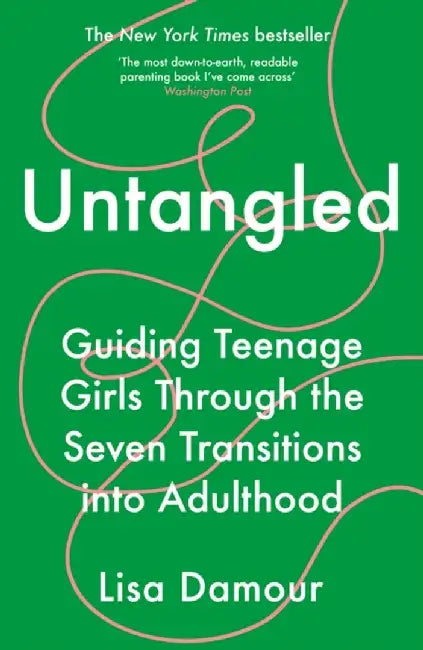 Untangled by Lisa Damour
