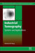 Industrial Tomography: Systems and Applications by Mi Wang