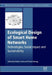 Ecological Design of Smart Home Networks: Technologies, Social Impact and Sustainability by N. Saito, D. Menga