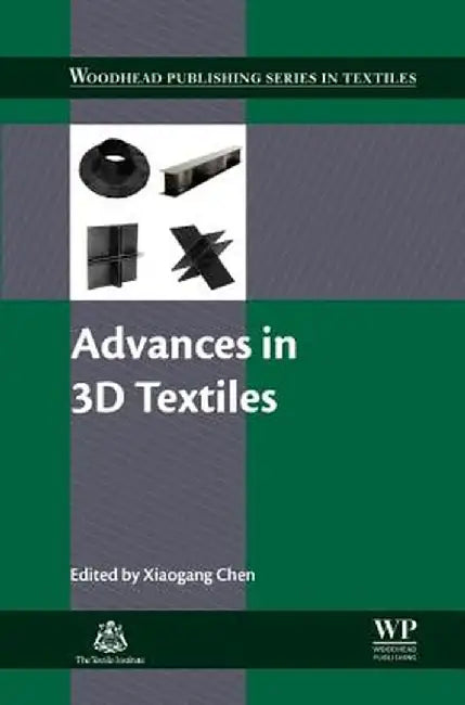 Advances In 3D Textiles by Xiaogang Chen