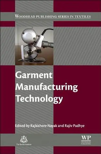 Garment Manufacturing Technology by Rajiv Padhye